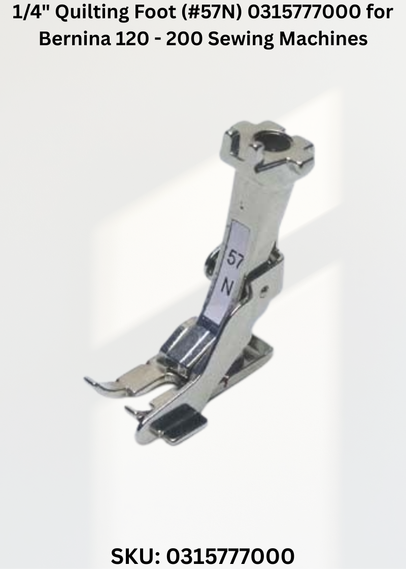 1/4" Quilting Foot (#57N) 0315777000 for Bernina 120 - 200 Sewing Machines