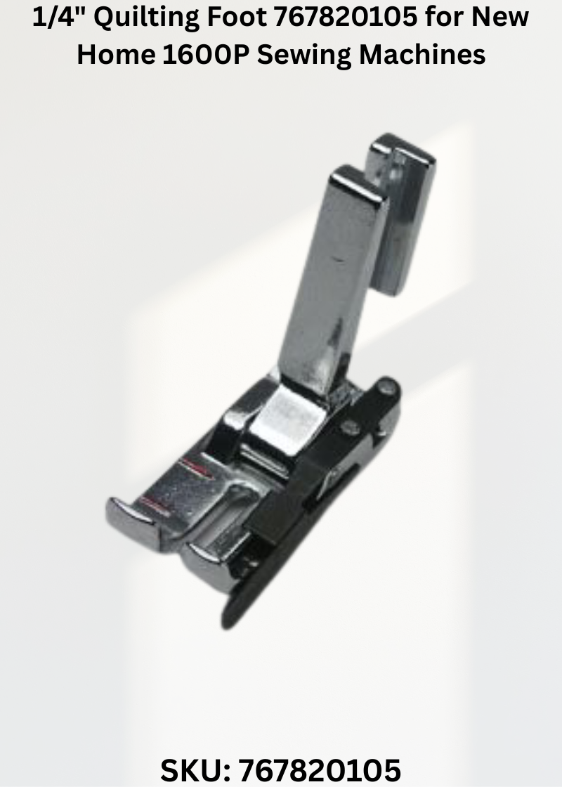 1/4" Quilting Foot 767820105 for New Home 1600P Sewing Machines