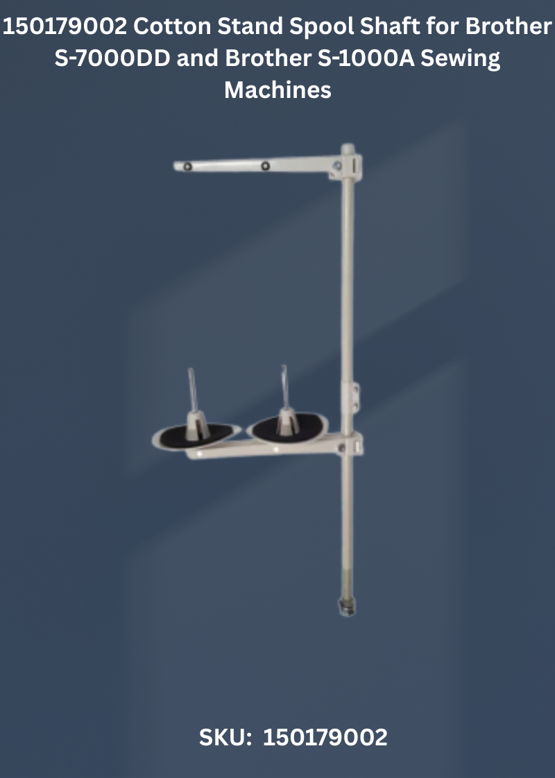 150179002 Cotton Stand Spool Shaft for Brother S-7000DD and Brother S-1000A Sewing Machines