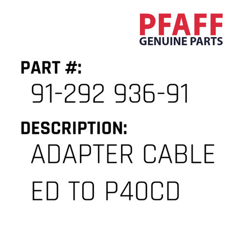 Adapter Cable Ed To P40Cd - Pfaff #91-292 936-91