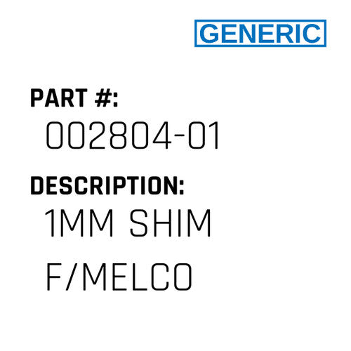 1Mm Shim F/Melco - Generic #002804-01