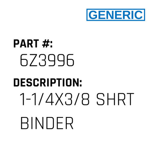 1-1/4X3/8 Shrt Binder - Generic #6Z3996