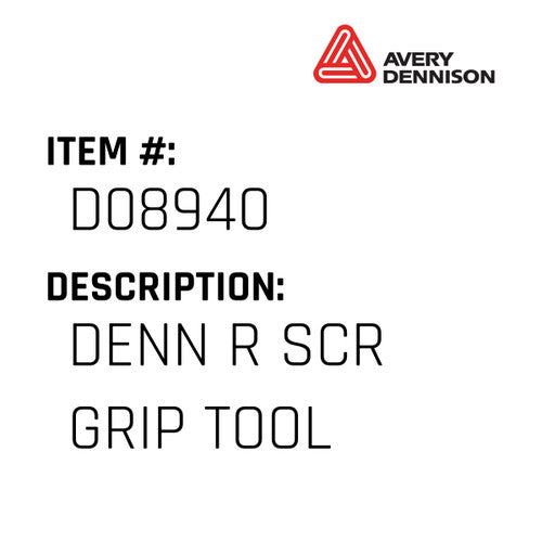 Denn R Scr Grip Tool - Avery-Dennison #D08940