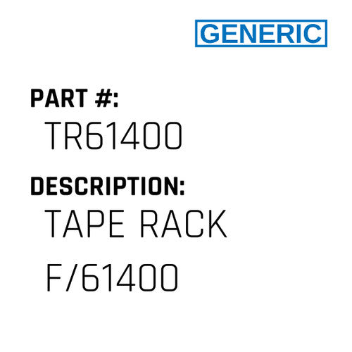 Tape Rack F/61400 - Generic #TR61400