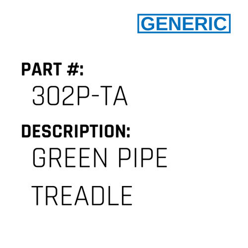 Green Pipe Treadle - Generic #302P-TA