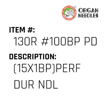 (15X1Bp)Perf Dur Ndl - Organ Needle #130R #100BP PD