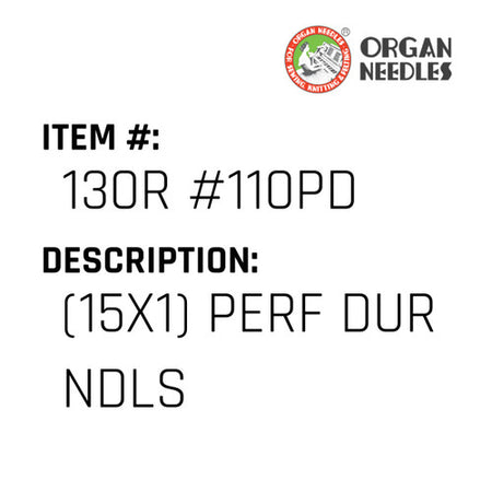 (15X1) Perf Dur Ndls - Organ Needle #130R #110PD