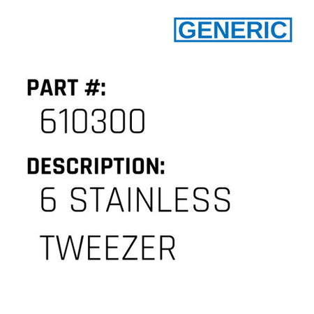 6 Stainless Tweezer - Generic #610300