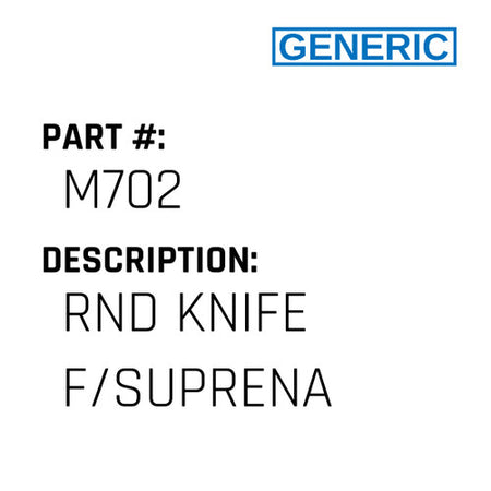 Rnd Knife F/Suprena - Generic #M702