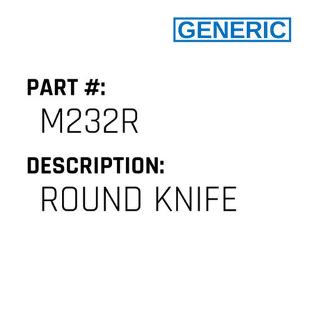 Round Knife - Generic #M232R