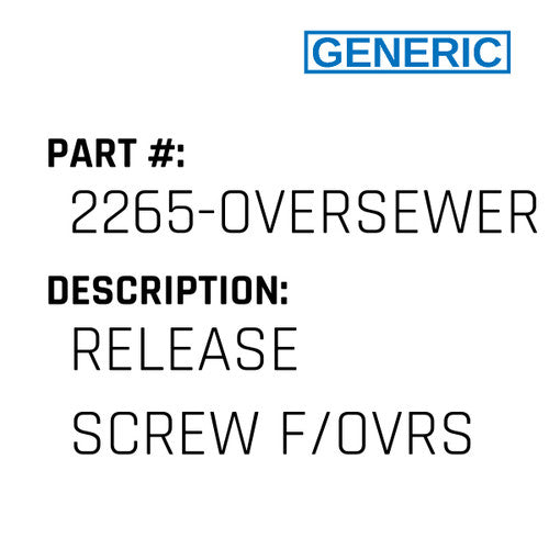 Release Screw F/Ovrs - Generic #2265-OVERSEWER