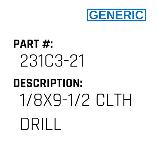 1/8X9-1/2 Clth Drill - Generic #231C3-21