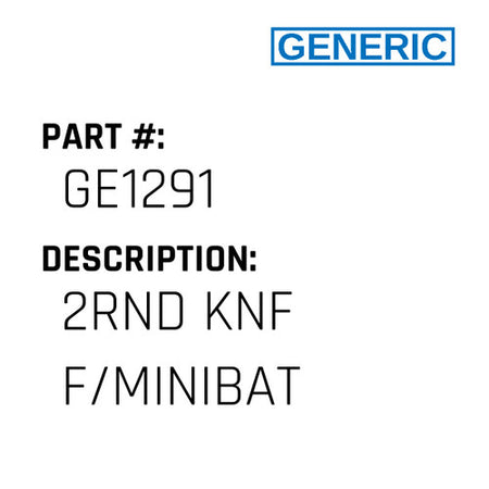 2Rnd Knf F/Minibat - Generic #GE1291