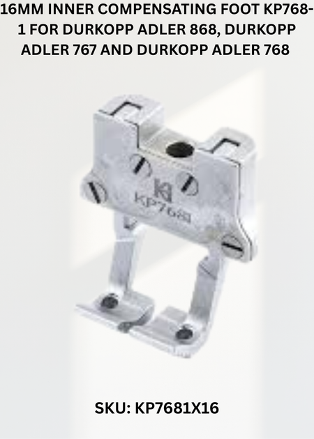 16Mm Inner Compensating Foot KP768-1 for Durkopp Adler 868, Durkopp Adler 767 and Durkopp Adler 768 Sewing Machines
