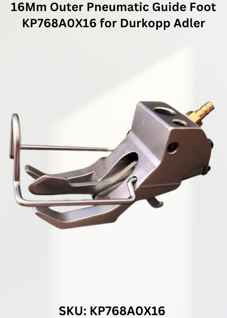 16Mm Outer Pneumatic Guide Foot KP768A0X16 for Durkopp Adler 367, 467, 767 and Durkopp Adler 768 Sewing Machines