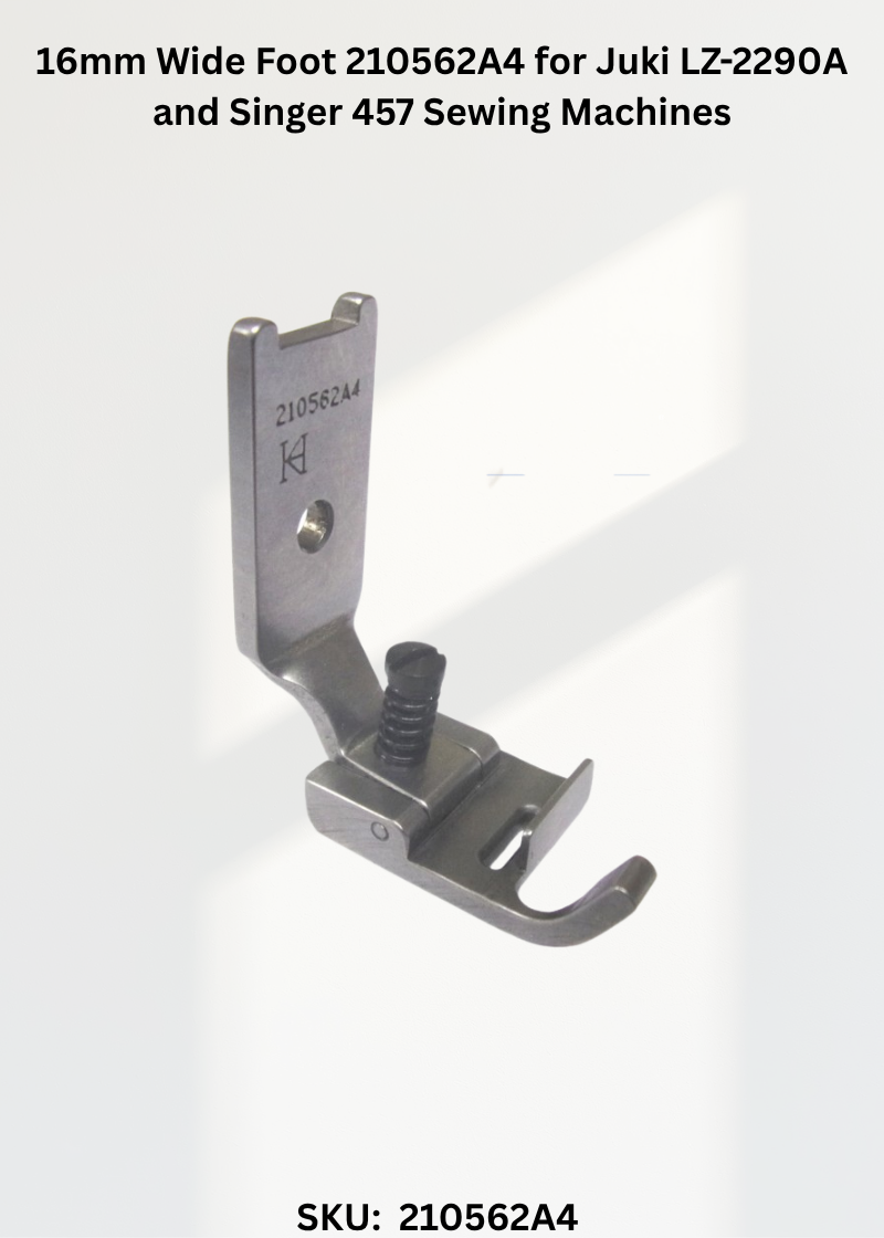 16mm Wide Foot 210562A4 for Juki LZ-2290A and Singer 457 Sewing Machines