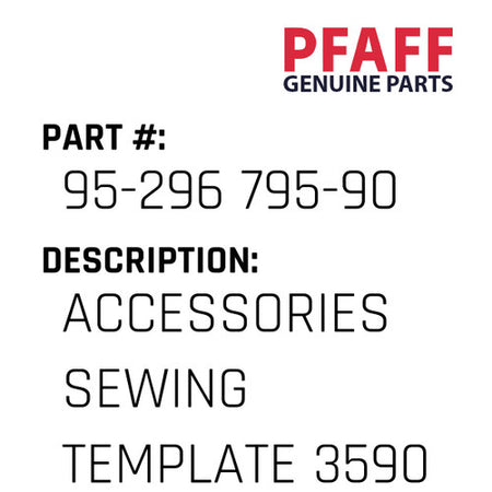 Accessories Sewing Template 3590 850X400 - Pfaff #95-296 795-90