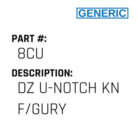 Dz U-Notch Kn F/Gury - Generic #8CU