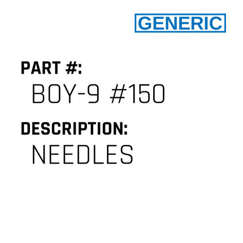 Needles - Generic #BOY-9 #150