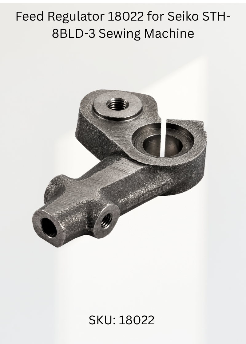 Feed Regulator 18022 for Seiko STH-8BLD-3 Sewing Machine