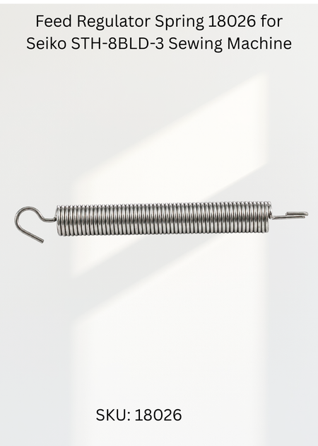 Feed Regulator Spring 18026 for Seiko STH-8BLD-3 Sewing Machine