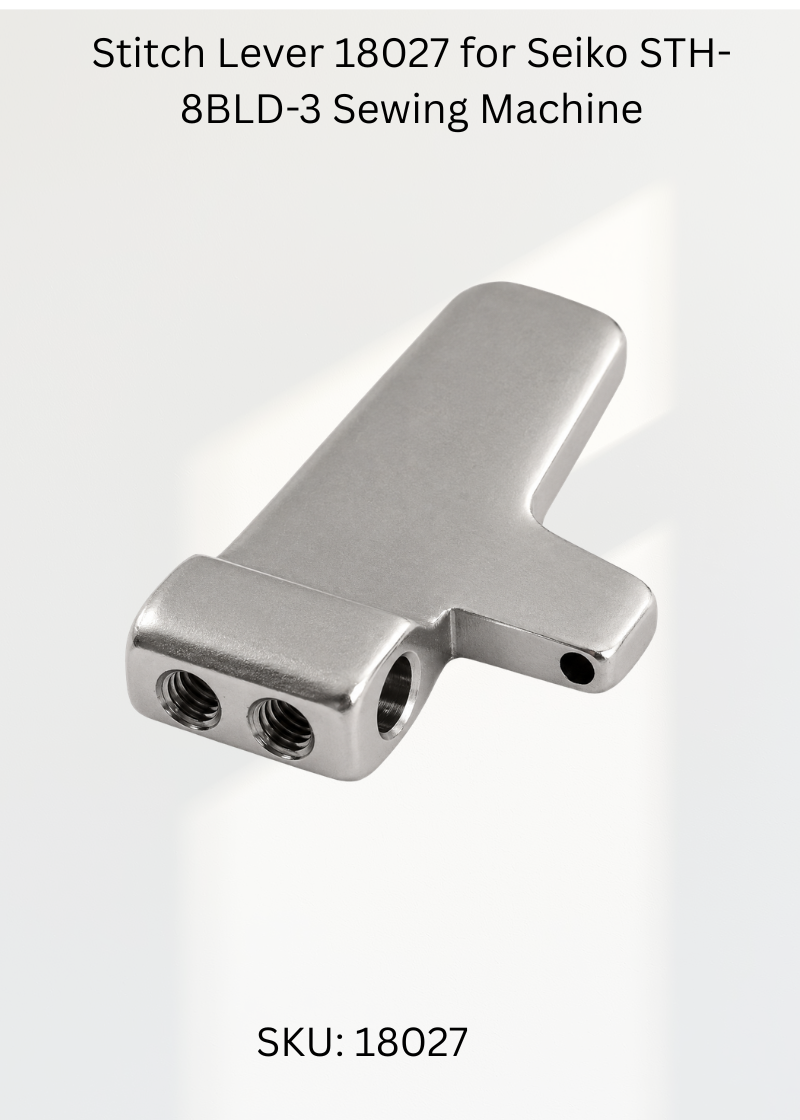 Stitch Lever 18027 for Seiko STH-8BLD-3 Sewing Machine