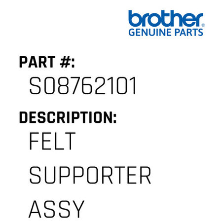 Felt Supporter Assy - Brother #S08762101