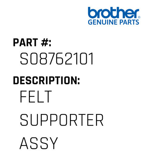 Felt Supporter Assy - Brother #S08762101