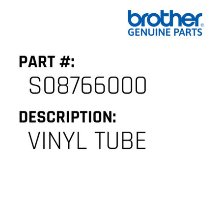 Vinyl Tube - Brother #S08766000