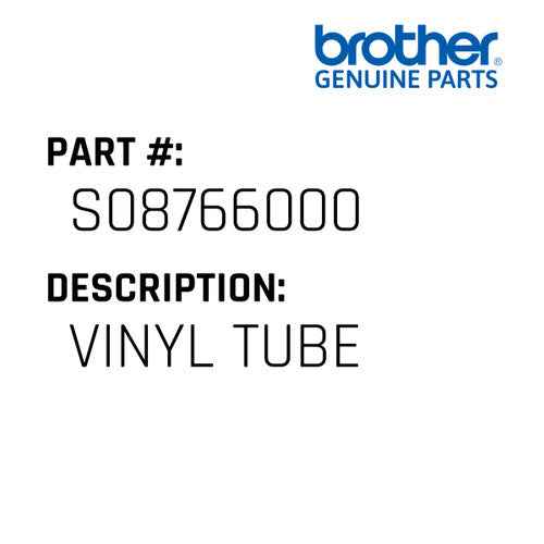 Vinyl Tube - Brother #S08766000