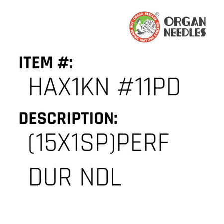 (15X1Sp)Perf Dur Ndl - Organ Needle #HAX1KN #11PD