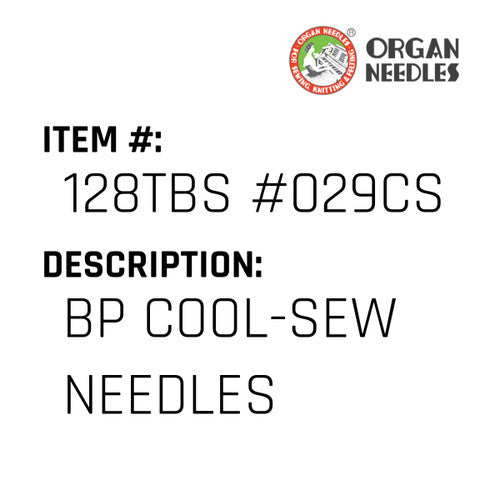 Bp Cool-Sew Needles - Organ Needle #128TBS #029CS