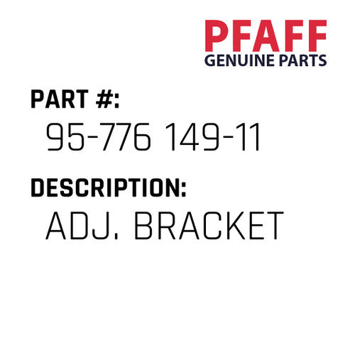 Adj. Bracket - Pfaff #95-776 149-11