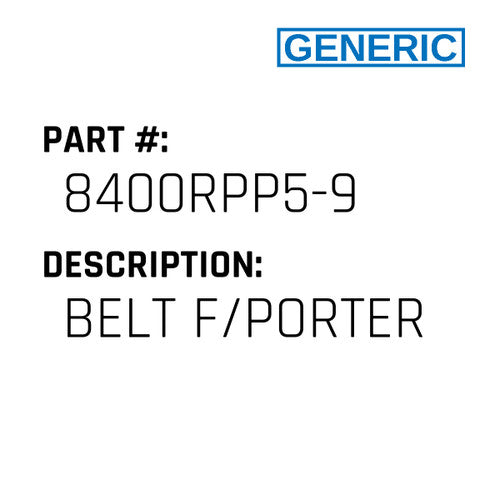 Belt F/Porter - Generic #8400RPP5-9