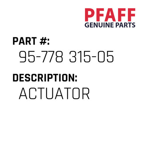 Actuator - Pfaff #95-778 315-05