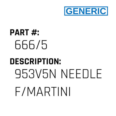 953V5N Needle F/Martini - Generic #666/5
