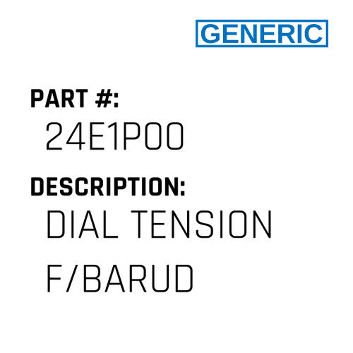 Dial Tension F/Barud - Generic #24E1P00