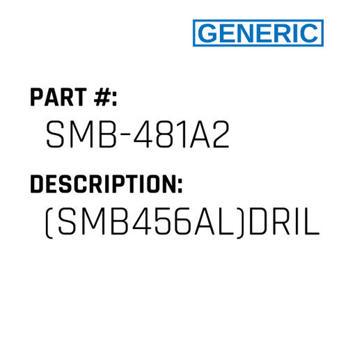 (Smb456Al)Drill F/Mc - Generic #SMB-481A2