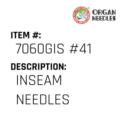 Inseam Needles - Organ Needle #7060GIS #41