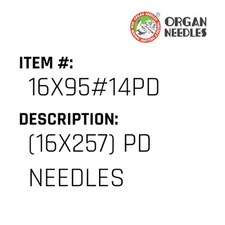 (16X257) Pd Needles - Organ Needle #16X95#14PD