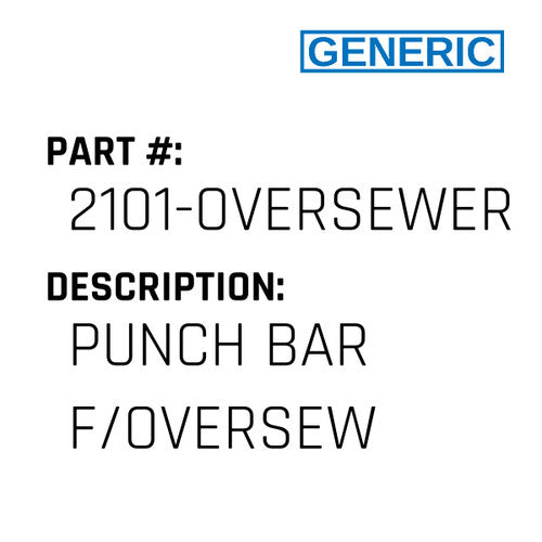 Punch Bar F/Oversew - Generic #2101-OVERSEWER