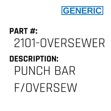 Punch Bar F/Oversew - Generic #2101-OVERSEWER