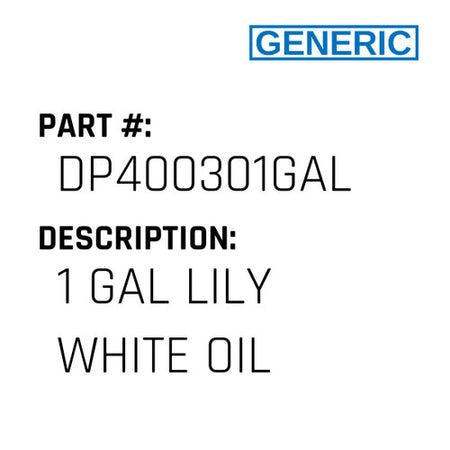 1 Gal Lily White Oil - Generic #DP400301GAL