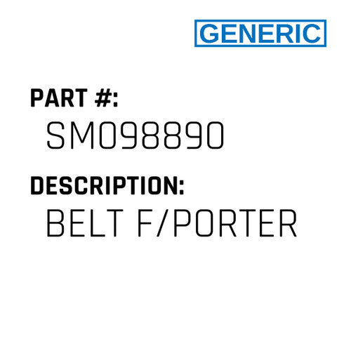 Belt F/Porter - Generic #SM098890