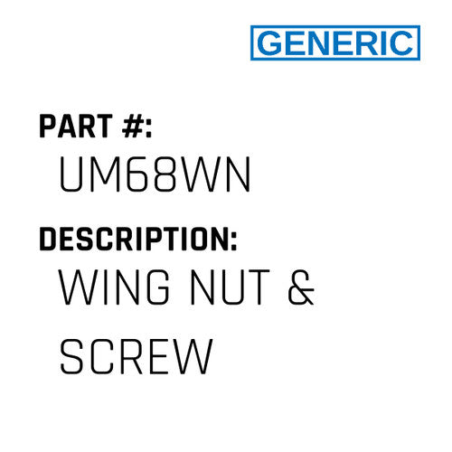 Wing Nut & Screw - Generic #UM68WN