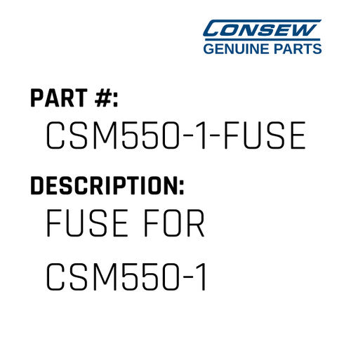 Fuse For Csm550-1 - Consew #CSM550-1-FUSE