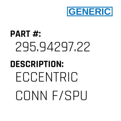 Eccentric Conn F/Spu - Generic #295.94297.22