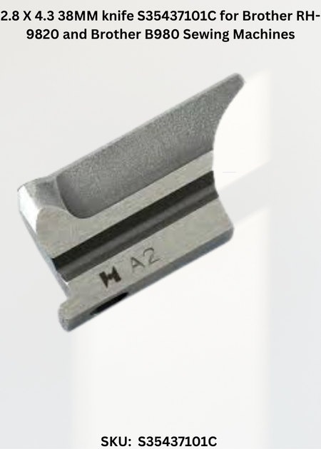 2.8 X 4.3 38MM knife S35437101C for Brother RH-9820 and Brother B980 Sewing Machines