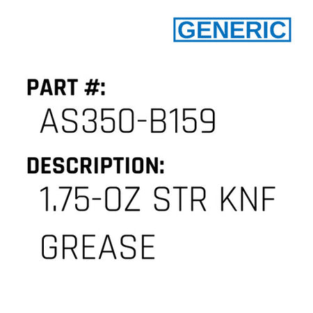 1.75-Oz Str Knf Grease - Generic #AS350-B159