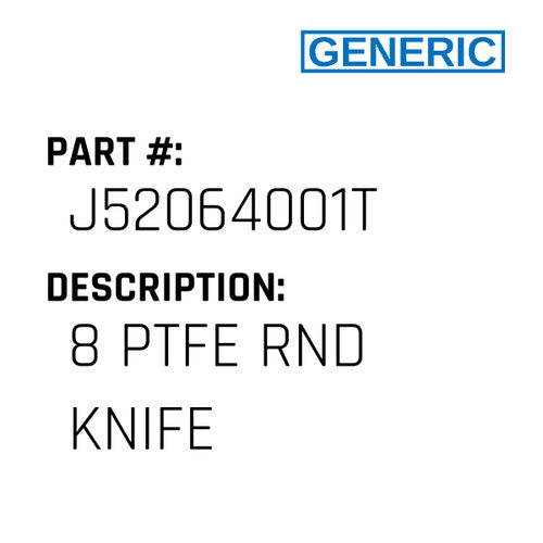 8 Ptfe Rnd Knife - Generic #J52064001T